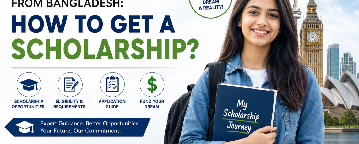 Study Abroad from Bangladesh: How to Get a Scholarship? (Complete Guide 2026)