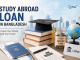 Abroad Study Loan in Bangladesh: A Complete Guide for Students