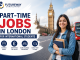 Part-Time Jobs in London for International Students: A Complete Guide